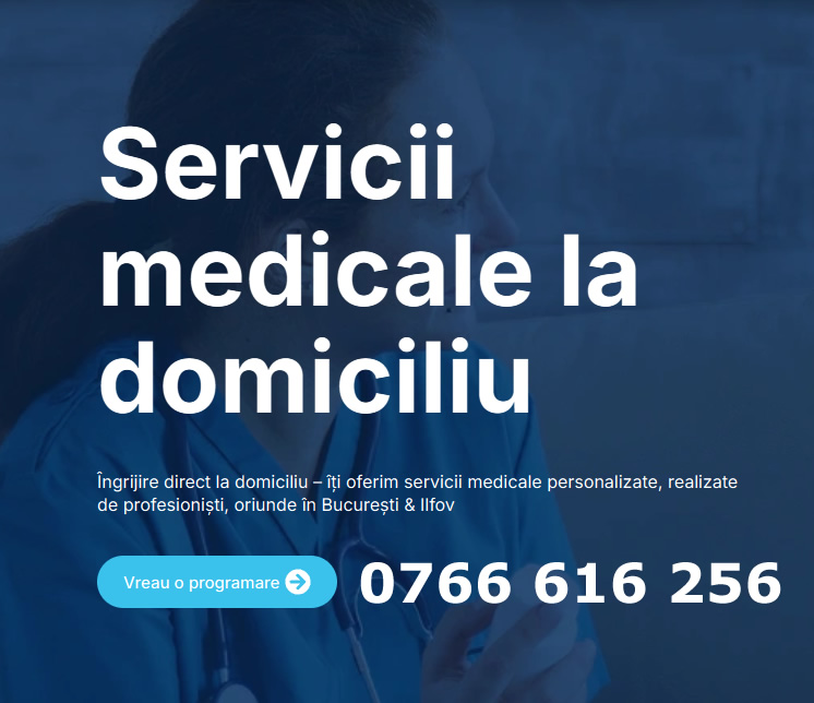 Servicii medicale la domiciliu oriunde in Bucuresti si Ilfov